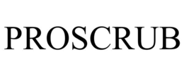 PROSCRUB