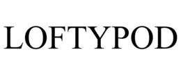 LOFTYPOD