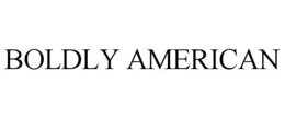BOLDLY AMERICAN