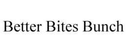 BETTER BITES BUNCH
