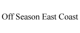 OFF SEASON EAST COAST