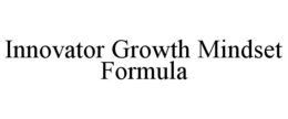INNOVATOR GROWTH MINDSET FORMULA