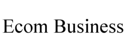 ECOM BUSINESS