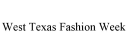 WEST TEXAS FASHION WEEK