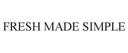 FRESH MADE SIMPLE