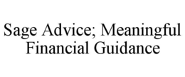 SAGE ADVICE; MEANINGFUL FINANCIAL GUIDANCE
