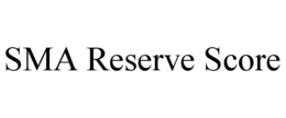 SMA RESERVE SCORE