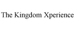 THE KINGDOM XPERIENCE