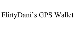 FLIRTYDANIâS GPS WALLET