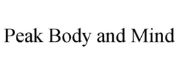 PEAK BODY AND MIND