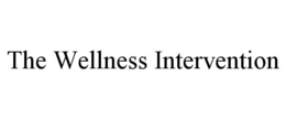 THE WELLNESS INTERVENTION