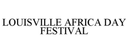 LOUISVILLE AFRICA DAY FESTIVAL
