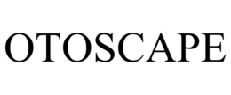OTOSCAPE