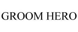 GROOM HERO