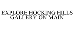 EXPLORE HOCKING HILLS GALLERY ON MAIN