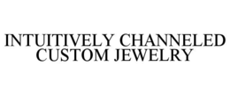 INTUITIVELY CHANNELED CUSTOM JEWELRY