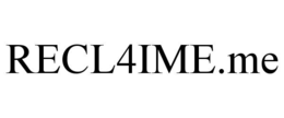 RECL4IME.ME
