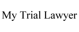 MY TRIAL LAWYER