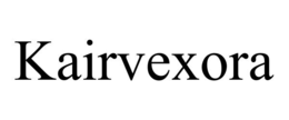 KAIRVEXORA