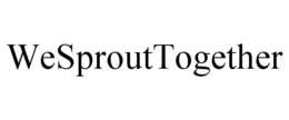 WESPROUTTOGETHER