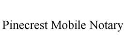 PINECREST MOBILE NOTARY