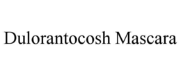 DULORANTOCOSH MASCARA