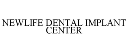 NEWLIFE DENTAL IMPLANT CENTER