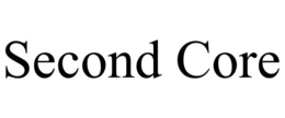 SECOND CORE