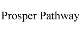 PROSPER PATHWAY