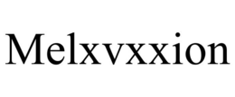 MELXVXXION