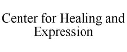 CENTER FOR HEALING AND EXPRESSION