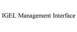 IGEL MANAGEMENT INTERFACE
