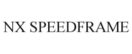 NX SPEEDFRAME