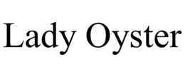 LADY OYSTER