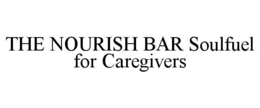 THE NOURISH BAR SOULFUEL FOR CAREGIVERS