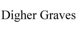 DIGHER GRAVES
