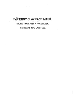 ENERGY CLAY FACE MASK MORE THAN JUST A FACE MASK. SKINCARE YOU CAN FEEL.
