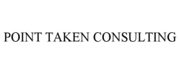 POINT TAKEN CONSULTING