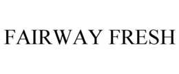 FAIRWAY FRESH