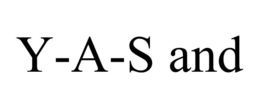 Y-A-S AND