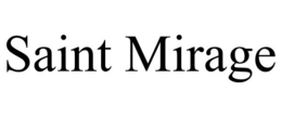 SAINT MIRAGE