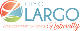 CITY OF LARGO YOUR COMMUNITY OF CHOICE NATURALLY