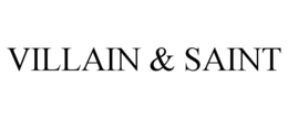 VILLAIN & SAINT