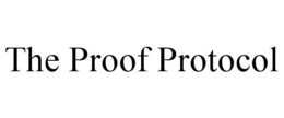 THE PROOF PROTOCOL