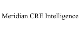 MERIDIAN CRE INTELLIGENCE