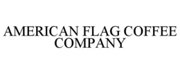 AMERICAN FLAG COFFEE COMPANY