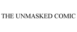 THE UNMASKED COMIC