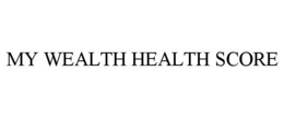 MY WEALTH HEALTH SCORE