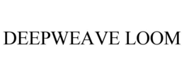 DEEPWEAVE LOOM