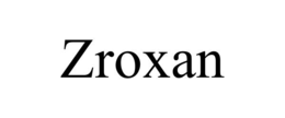 ZROXAN